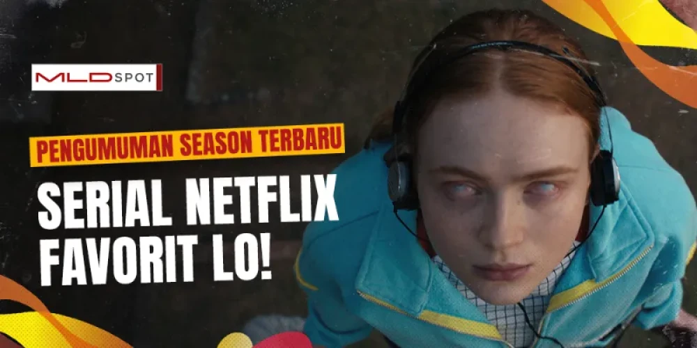 4 Serial Netflix Ini Bakal Comeback di 2025! Ada Favorit Lo Gak?